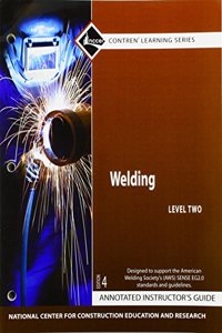 Welding Level 2 Annotated Instructor's Guide, Loose-Leaf,