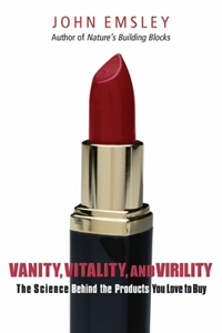 Vanity, Vitality, and Virility