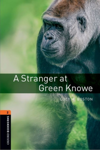 Oxford Bookworms Library: Level 2: A Stranger at Green Knowe