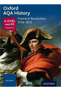 Oxford AQA History for A Level: France in Revolution 1774-1815