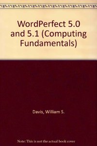 Wordperfect 5.0/5.1 (Computing Fundamentals)