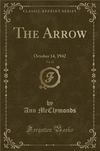 The Arrow, Vol. 22: October 14, 1942 (Classic Reprint)