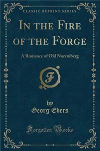 In the Fire of the Forge