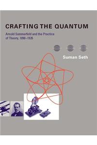 Crafting the Quantum