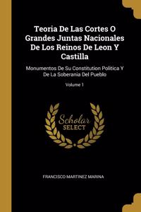 Teoria De Las Cortes O Grandes Juntas Nacionales De Los Reinos De Leon Y Castilla