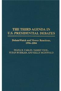 The Third Agenda in U.S. Presidential Debates
