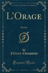 L'Orage: Roman (Classic Reprint)