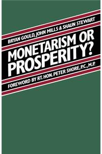 Monetarism or Prosperity?