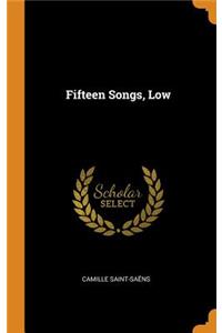 Fifteen Songs, Low