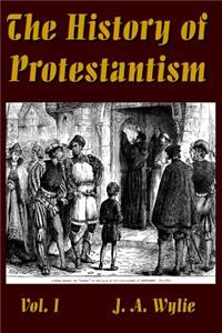 History of Protestantism Vol. I