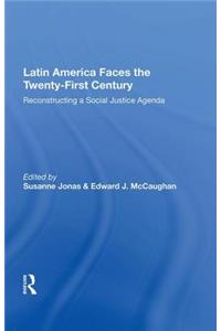 Latin America Faces the Twenty-First Century