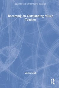 Becoming an Outstanding Music Teacher