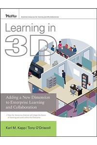 Learning in 3D: Adding a New Dimension to Enterprise Learning and Collaboration