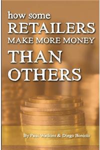 How some retailers make more money than others