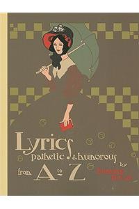 Lyrics Pathetic and Humorous from a to Z