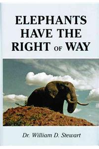 Elephants Have the Right of Way