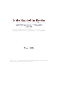 In the Heart of the Rockies (Webster's Korean Thesaurus Edition)