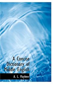 A Concise Dictionary of Middle English