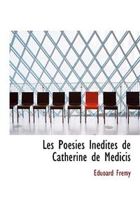 Les Poacsies Inacdites de Catherine de Macdicis