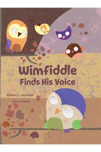 Wimfiddle Finds His Voice