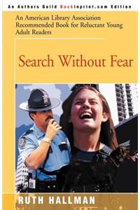 Search Without Fear