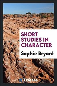 Short studies in character