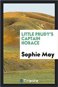 LITTLE PRUDY'S CAPTAIN HORACE
