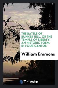 The Battle of Bunker Hill, or the Temple of Liberty