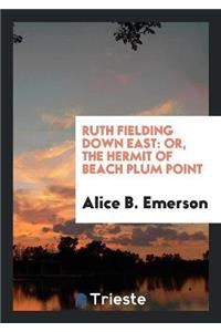 Ruth Fielding Down East