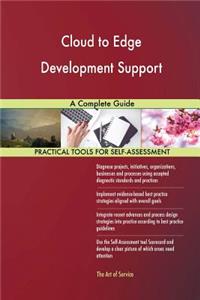 Cloud to Edge Development Support A Complete Guide