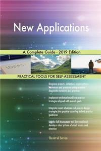 New Applications A Complete Guide - 2019 Edition
