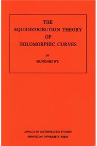 Equidistribution Theory of Holomorphic Curves