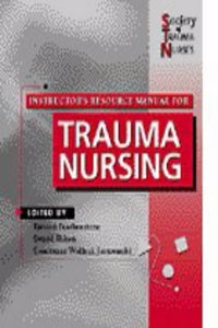 Instructor's Resource Manual for Trauma Nursing