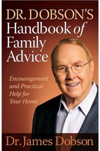 Dr. Dobson's Handbook of Family Advice