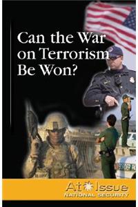 Can the War on Terrorism Be Won?