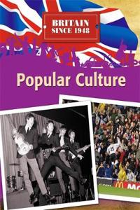 Britain Since 1948: Popular Culture