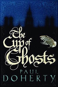 The Cup of Ghosts: Corruption, intrigue and murder in the court of Edward II