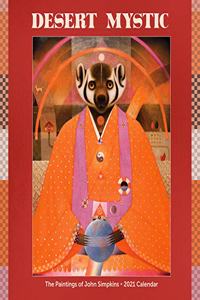 Desert Mystic the Paintings of John Simpkins 2021 Wall Calendar
