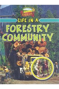 Life in a Forestry Community