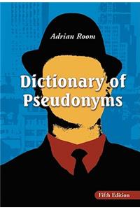 Dictionary of Pseudonyms