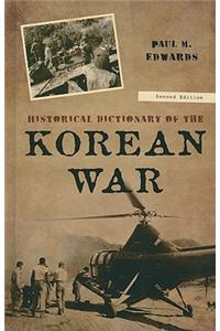 Historical Dictionary of the Korean War