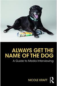 Always Get the Name of the Dog
