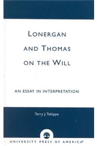 Lonergan and Thomas on the Will