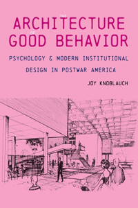 Architecture of Good Behavior