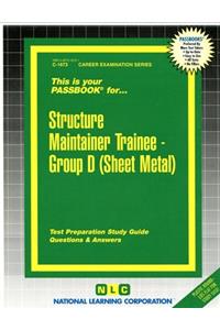 Structure Maintainer Trainee, Group D (Sheet Metal)