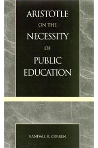 Aristotle on the Necessity of Public Education