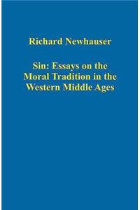 Sin: Essays on the Moral Tradition in the Western Middle Ages