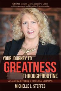 Your Journey to Greatness Through Routine