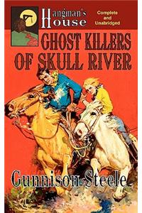 Ghost Killers of Skull River