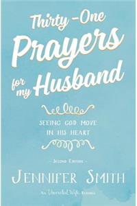 Thirty-One Prayers for My Husband: Seeing God Move in His Heart